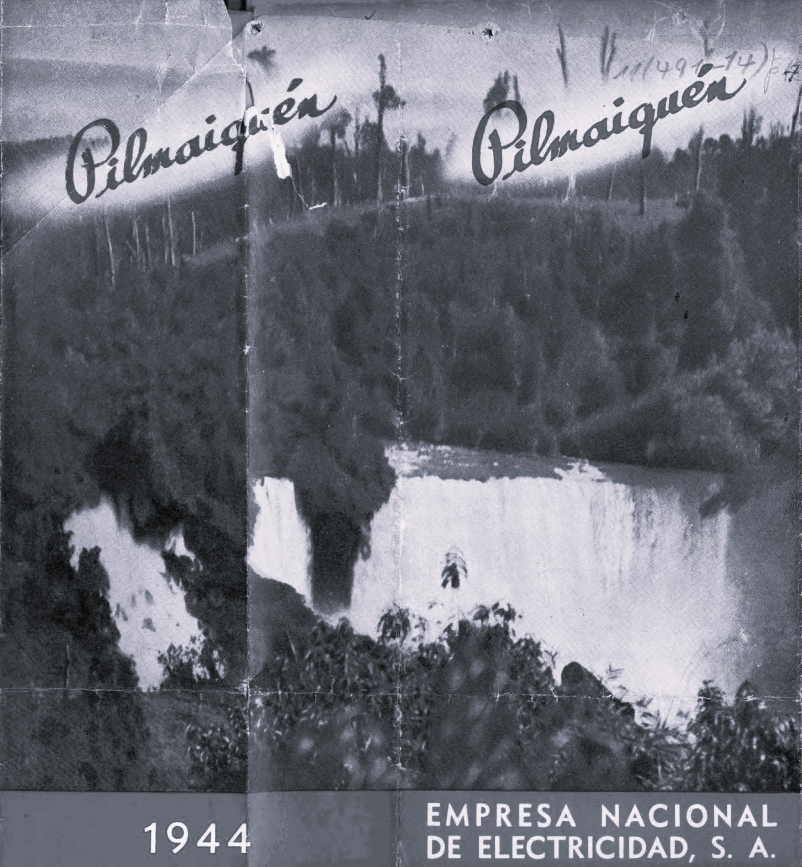 Publicidad para la nueva central hidroeléctrica Pilmaiquén, ENDESA 1944. Fuente: ENDESA. 1944. “Pilmaiquén, central hidroeléctrica”. Santiago: Zig-Zag, Colección de la Biblioteca Nacional